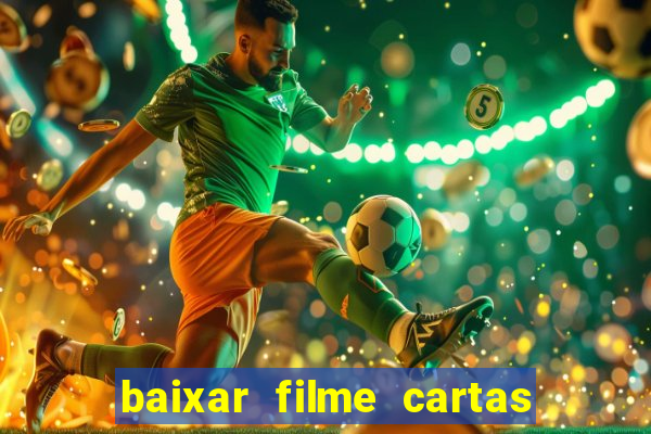 baixar filme cartas para julieta legendado